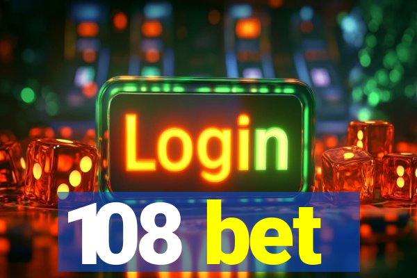 108 bet